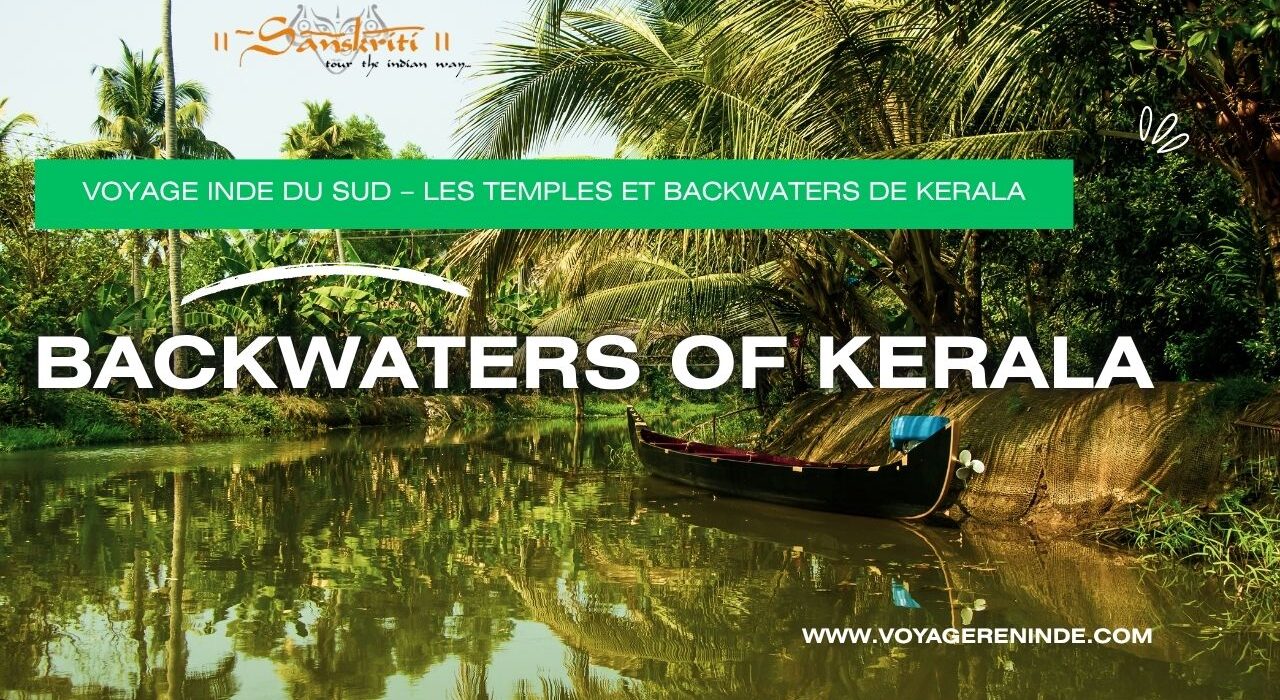 Kerala: L’Enchantement des Backwaters et des Plages Dorées