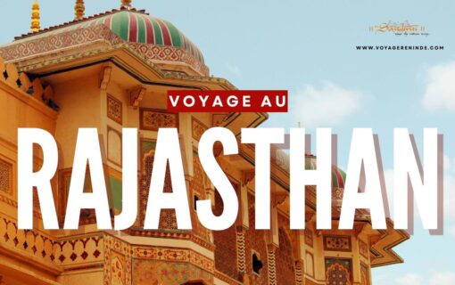 Voyage au Rajasthan: L’Essence Royale de l’Inde